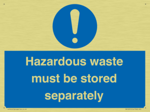 Hazardous Waste Must Be Stored Separately Sign